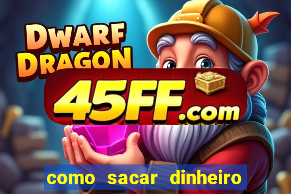como sacar dinheiro no slots 777